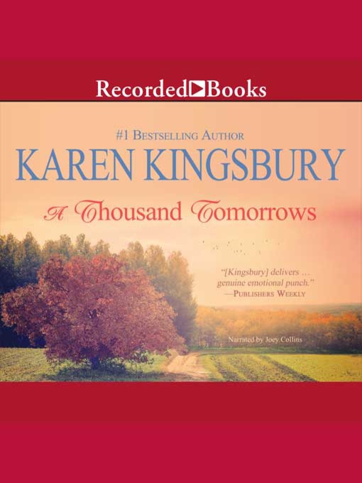 Title details for A Thousand Tomorrows by Karen Kingsbury - Available